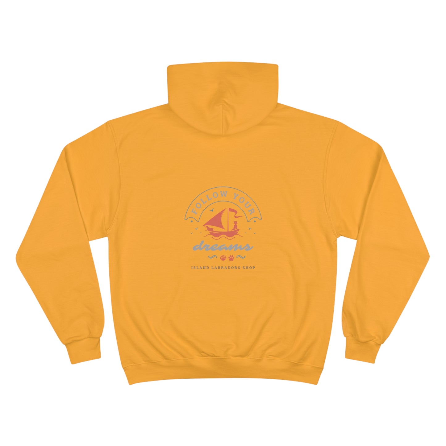 Follow your dreams, Champion Hoodie