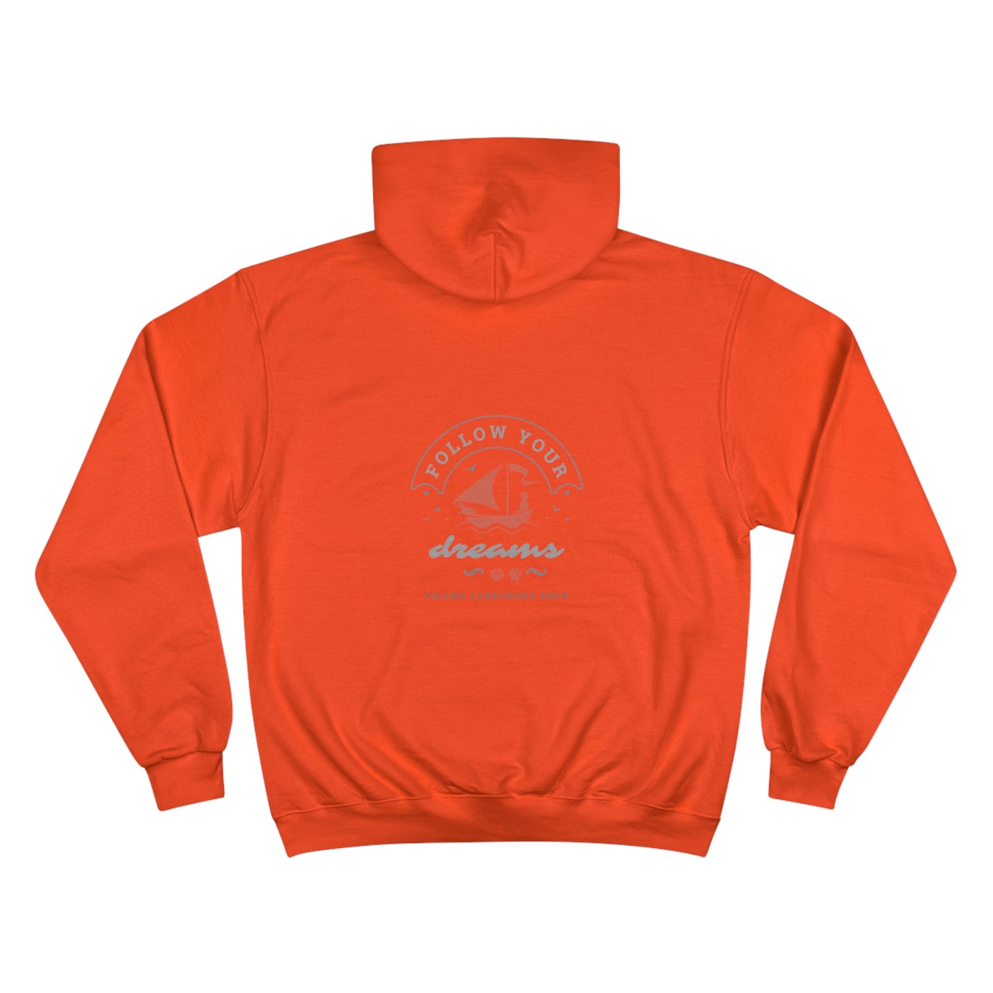 Follow your dreams, Champion Hoodie