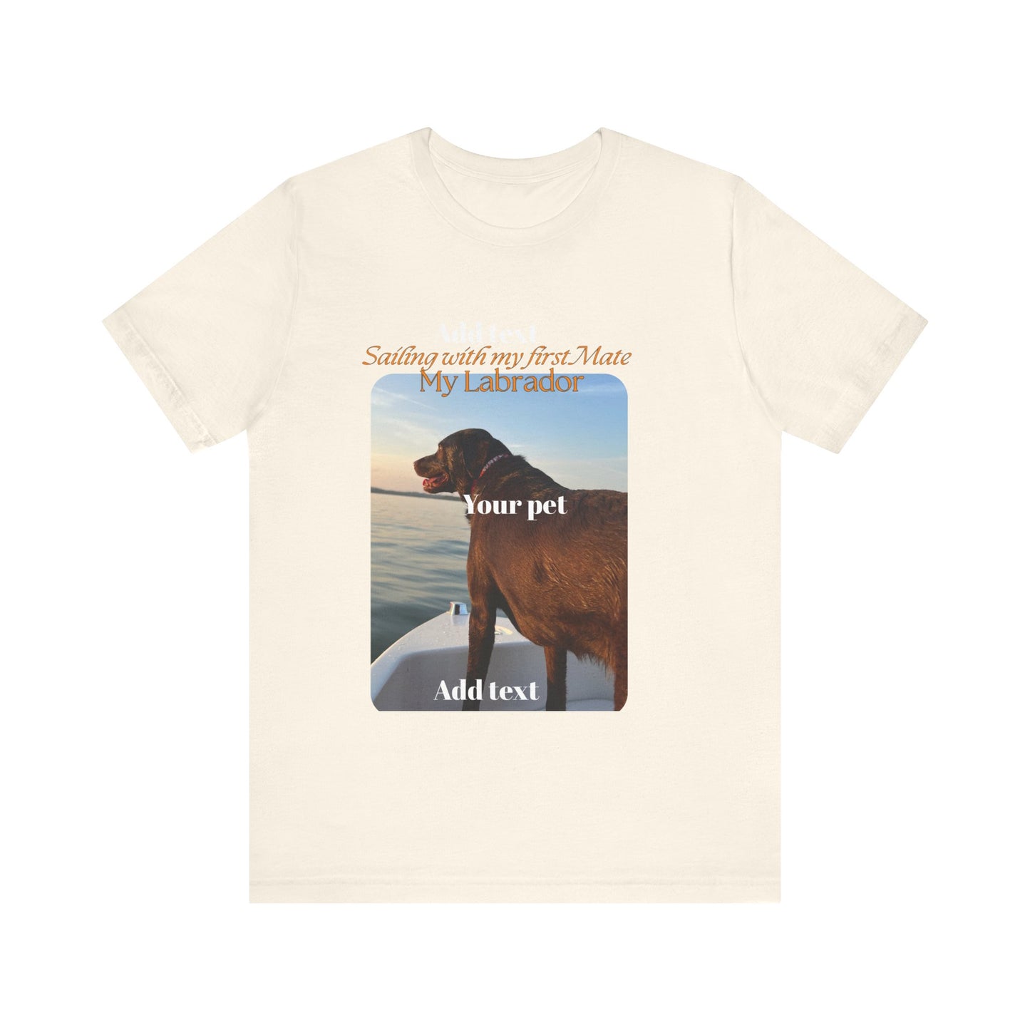 CUSTOMIZE, PERSONALIZE YOUR PETS PICTURE, YOUR PETS NAME, Wren special, Sailing with my first mate, my labrador