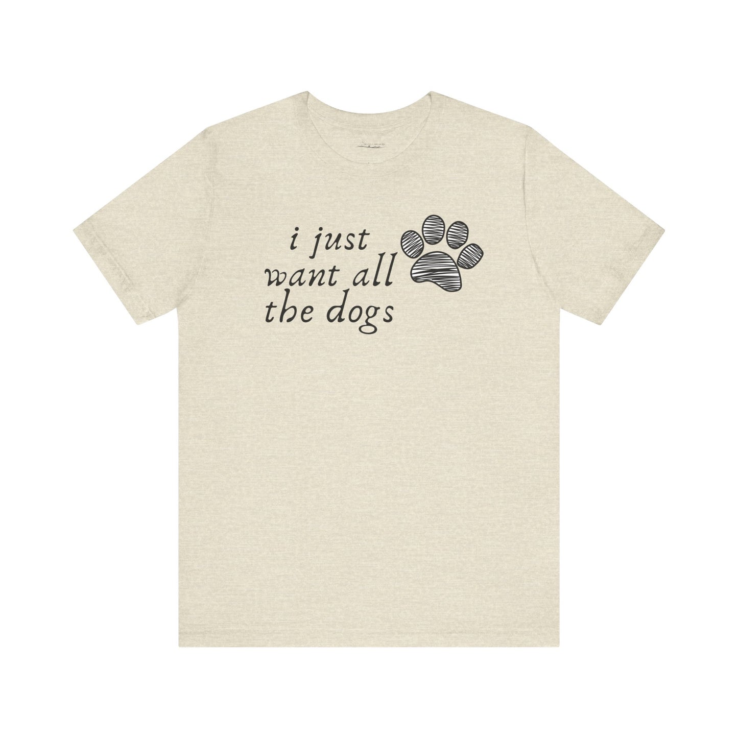 I just want all the dogs