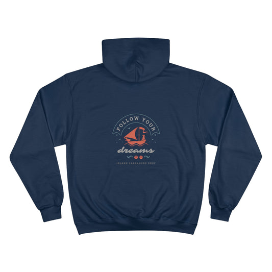 Follow your dreams, Champion Hoodie